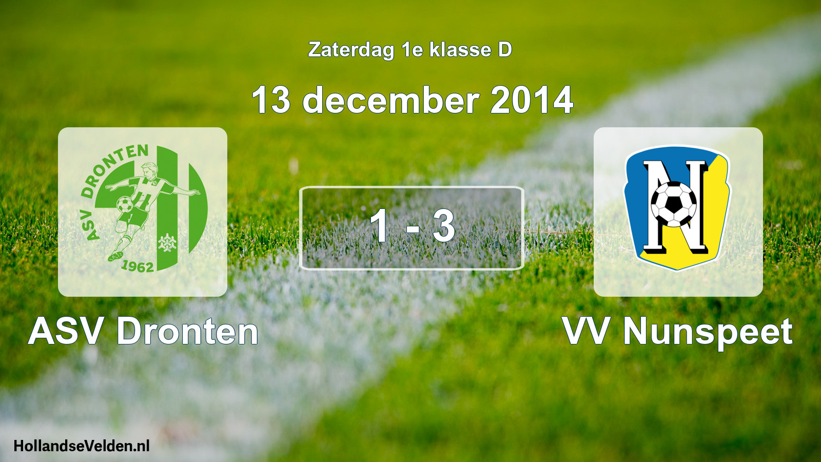 Total number of matches played: ASV Dronten - VV Nunspeet 1 - 3 (13 December 2014)