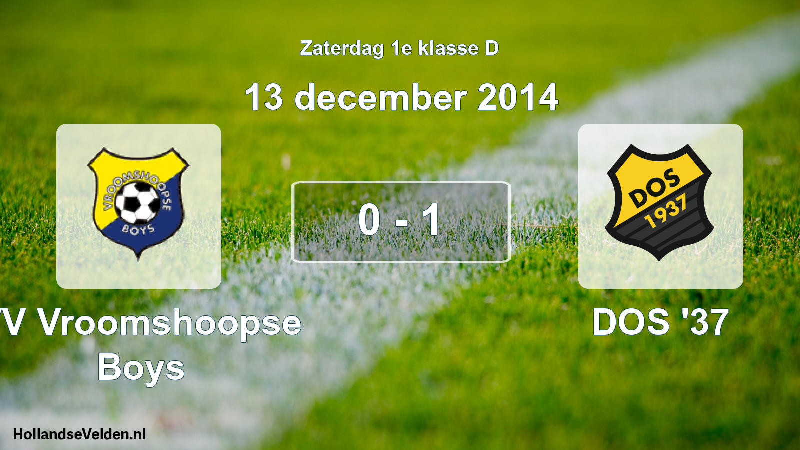 Total number of matches played: VV Vroomshoopse Boys - DOS '37 0 - 1 (13 December 2014)