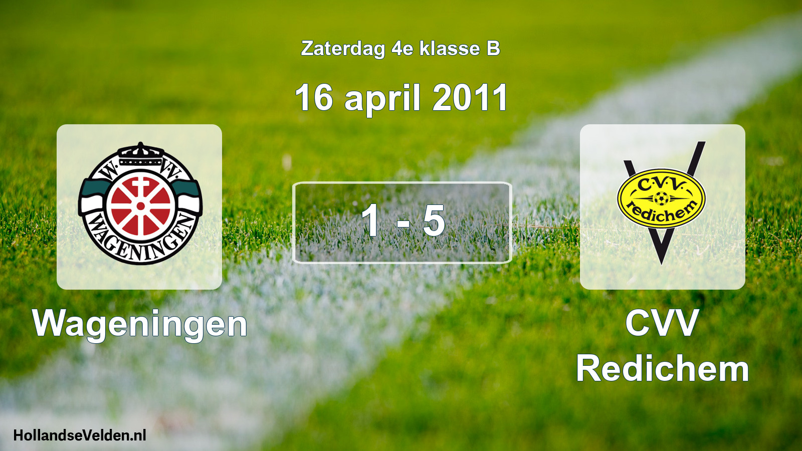 Total number of matches played: Wageningen - CVV Redichem 1 - 5 (16 April 2011)