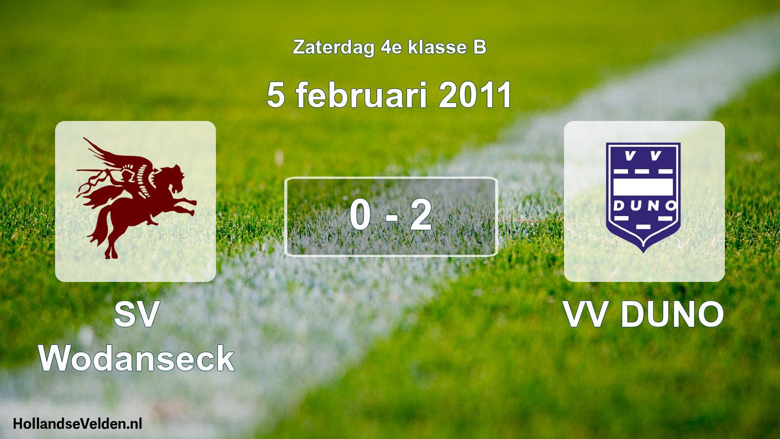 Total number of matches played: SV Wodanseck - VV DUNO 0 - 2 (5 February 2011)