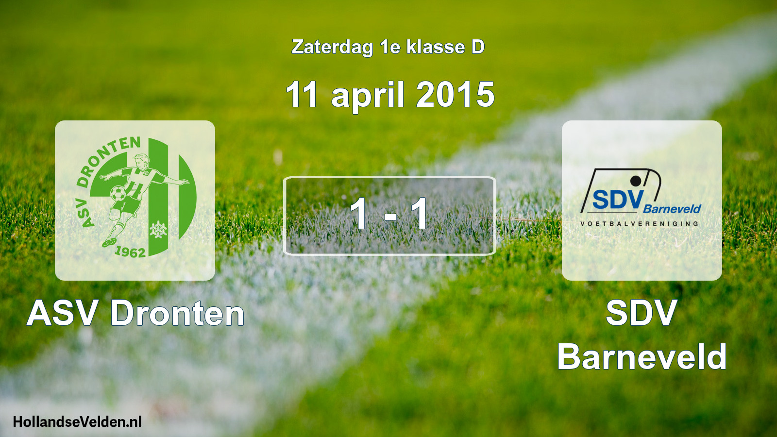 Total number of matches played: ASV Dronten - SDV Barneveld 1 - 1 (11 April 2015)