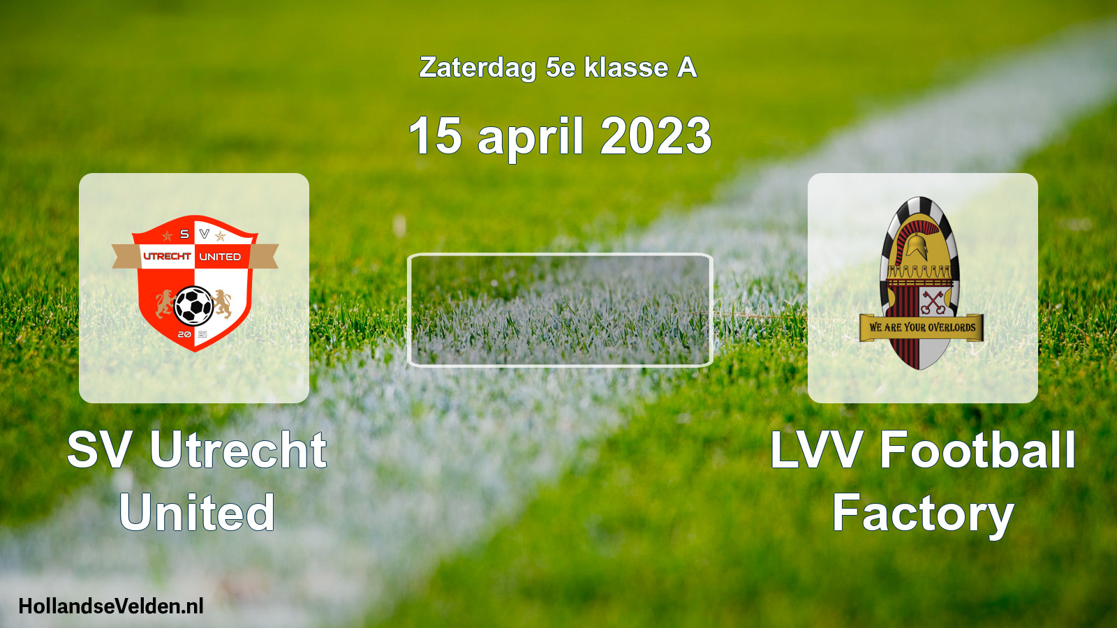 Scheduled Match: SV Utrecht United - LVV Football Factory (15 April 2023)