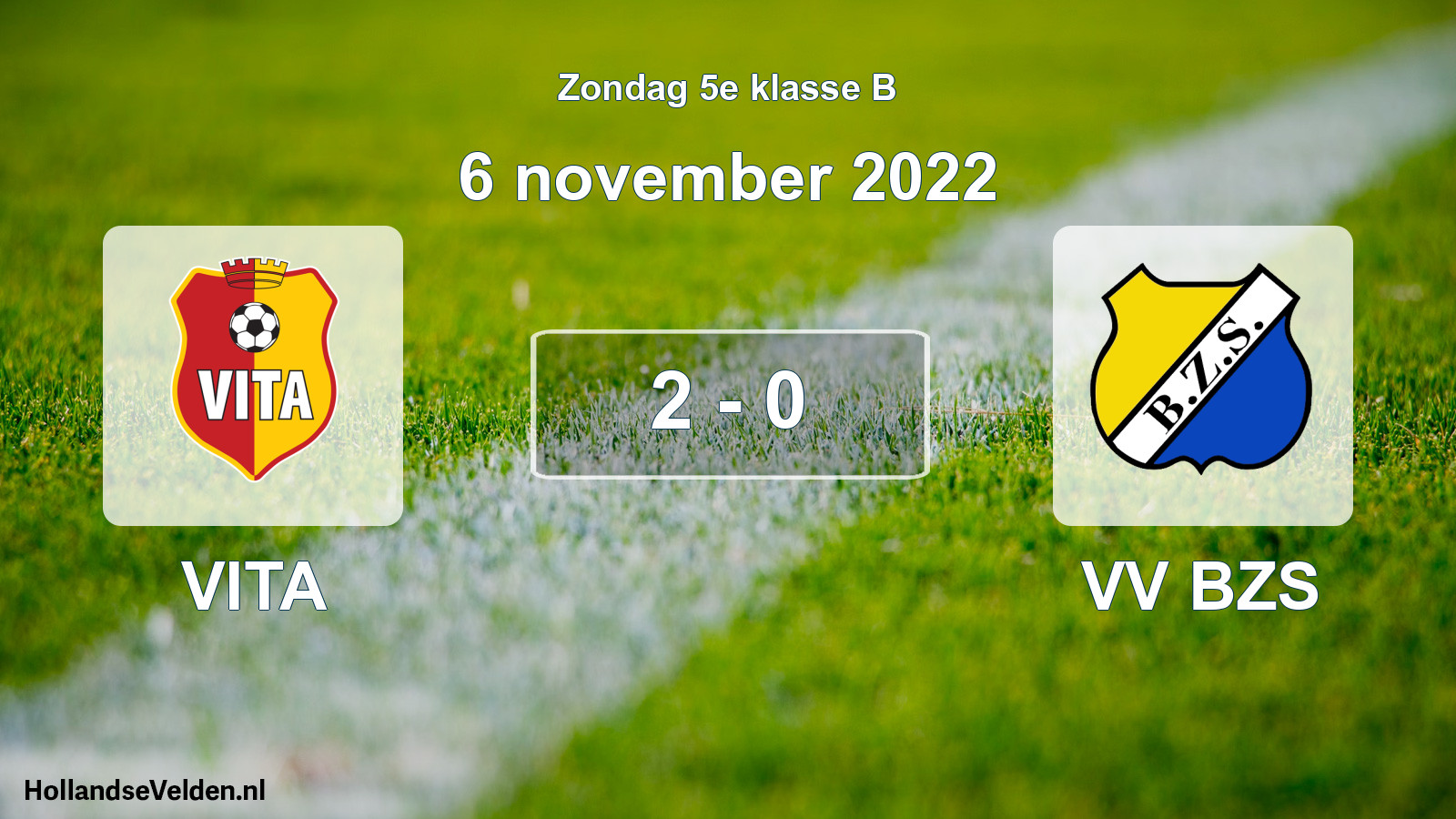 Total number of matches played: VITA - VV BZS 2 - 0 (6 November 2022)