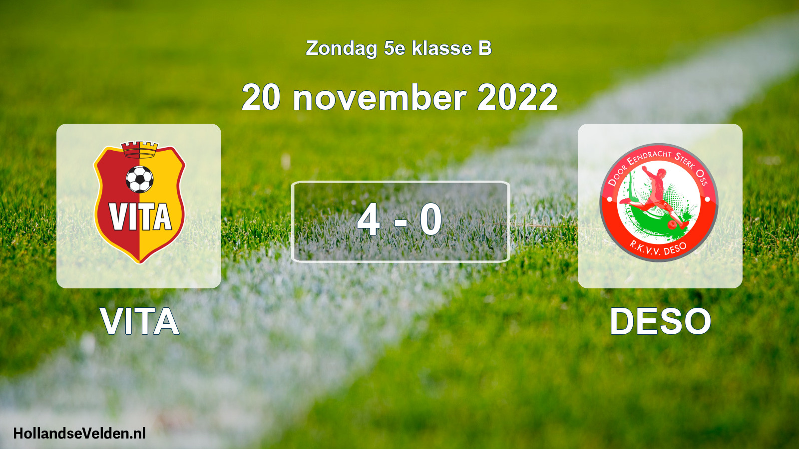 Total number of matches played: VITA - DESO 4 - 0 (20 November 2022)