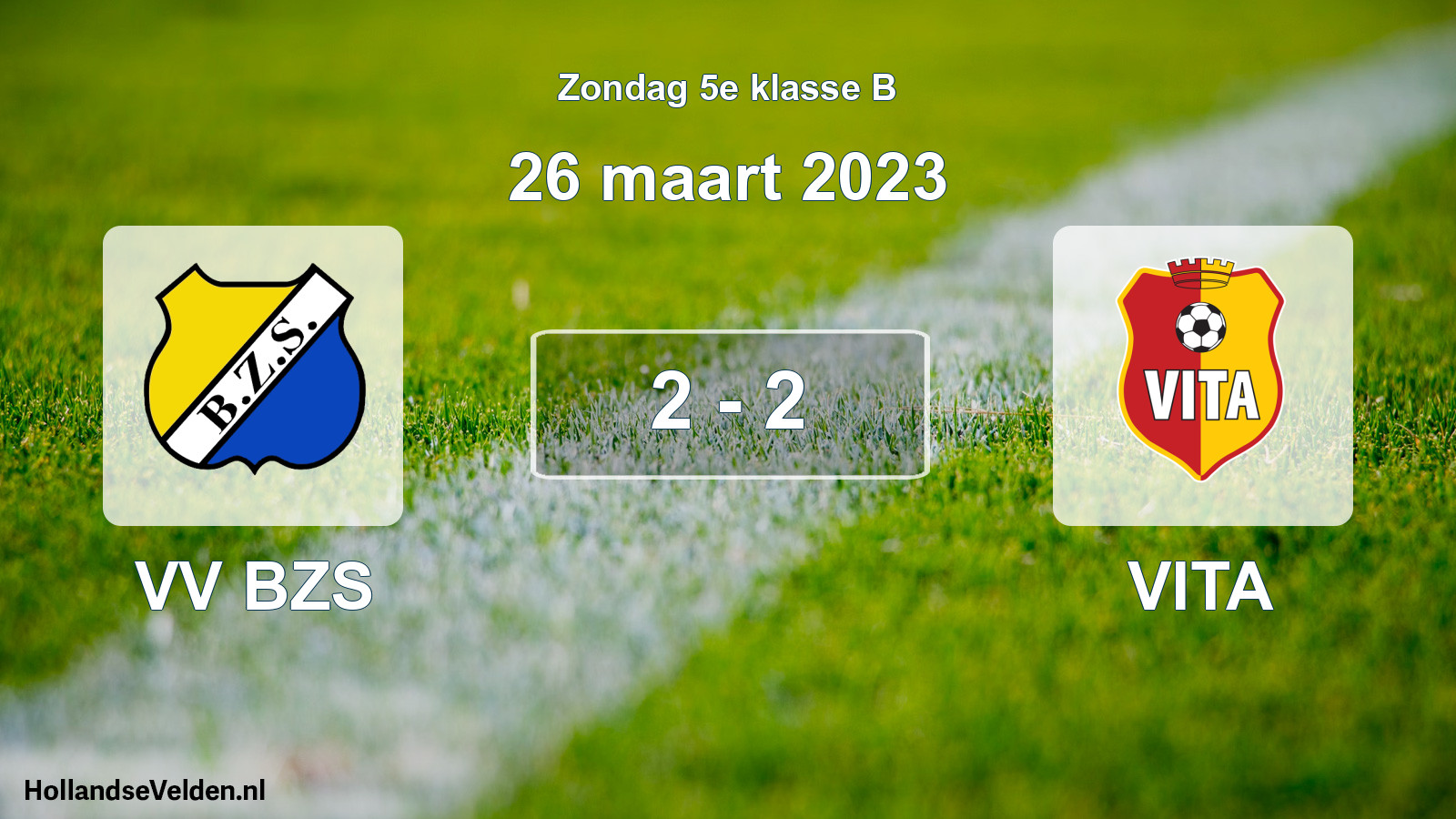 Total number of matches played: VV BZS - VITA 2 - 2 (26 March 2023)