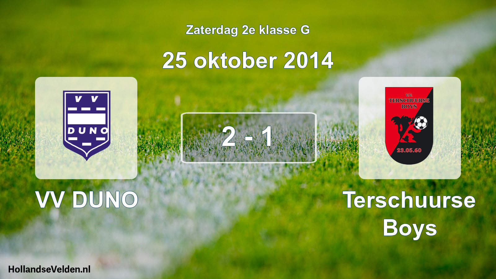 Total number of matches played: VV DUNO - Terschuurse Boys 2 - 1 (25 October 2014)