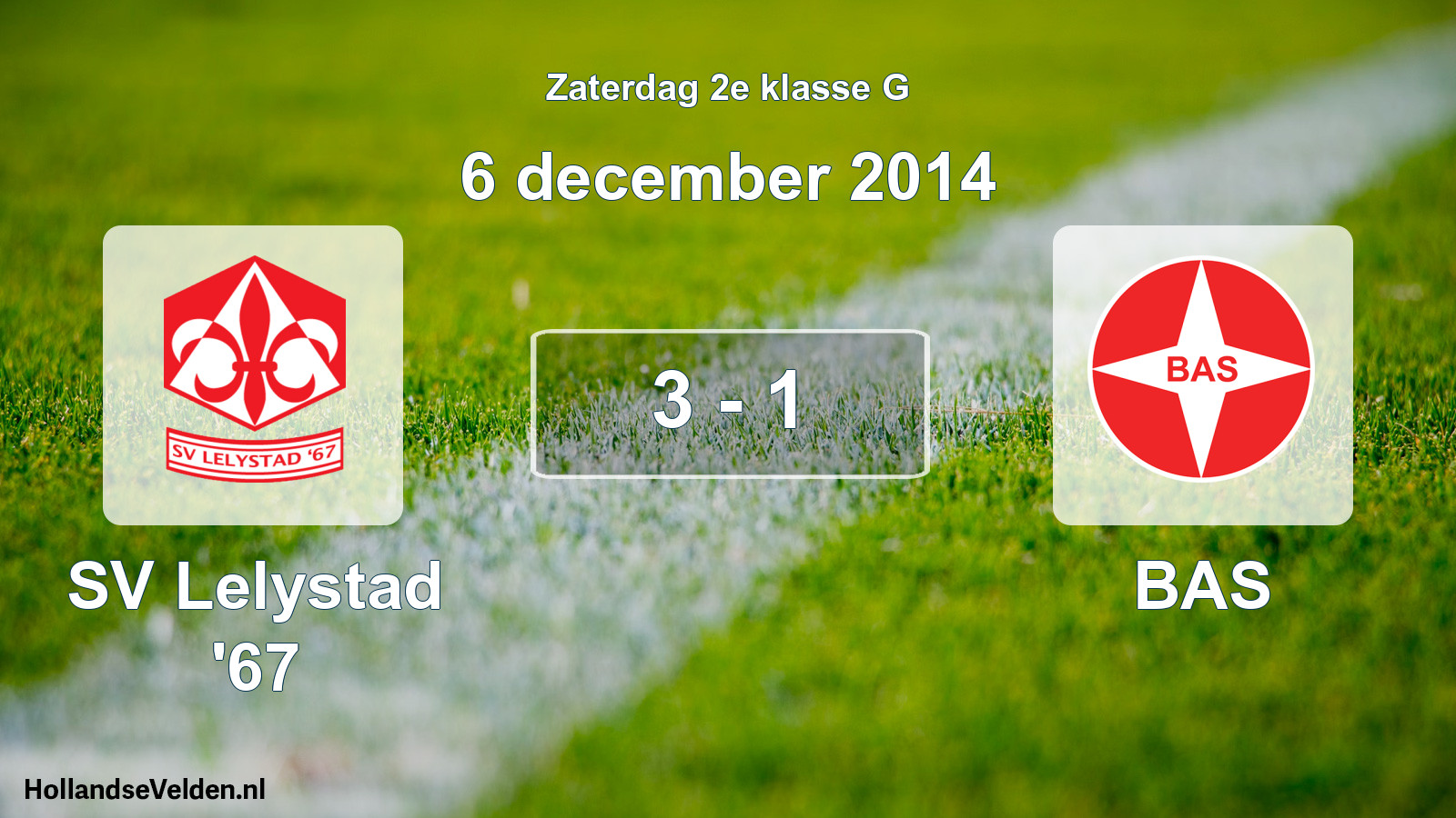 Total number of matches played: SV Lelystad '67 - BAS 3 - 1 (6 December 2014)
