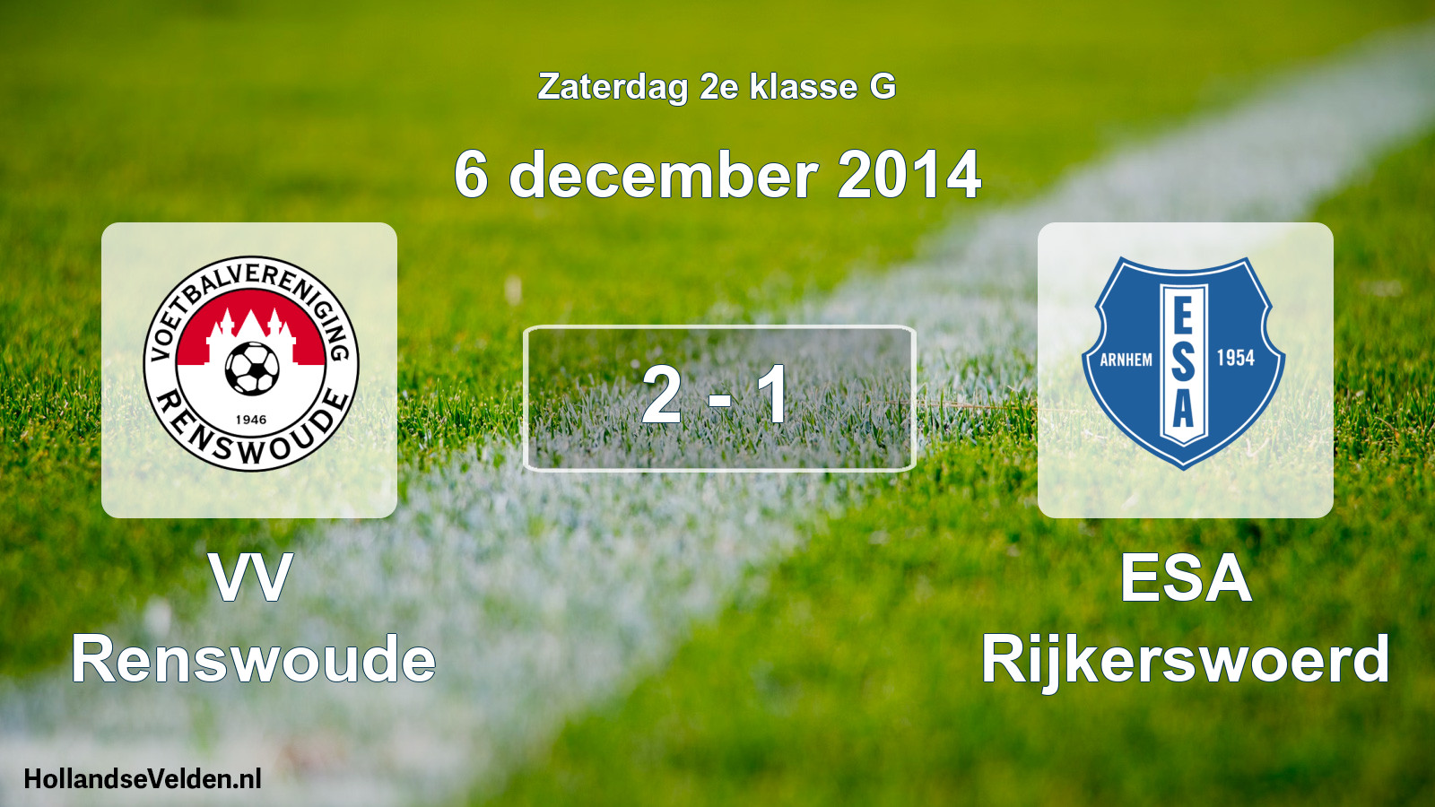 Total number of matches played: VV Renswoude - ESA Rijkerswoerd 2 - 1 (6 December 2014)
