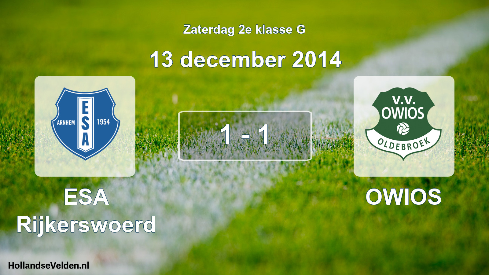 Total number of matches played: ESA Rijkerswoerd - OWIOS 1 - 1 (13 December 2014)