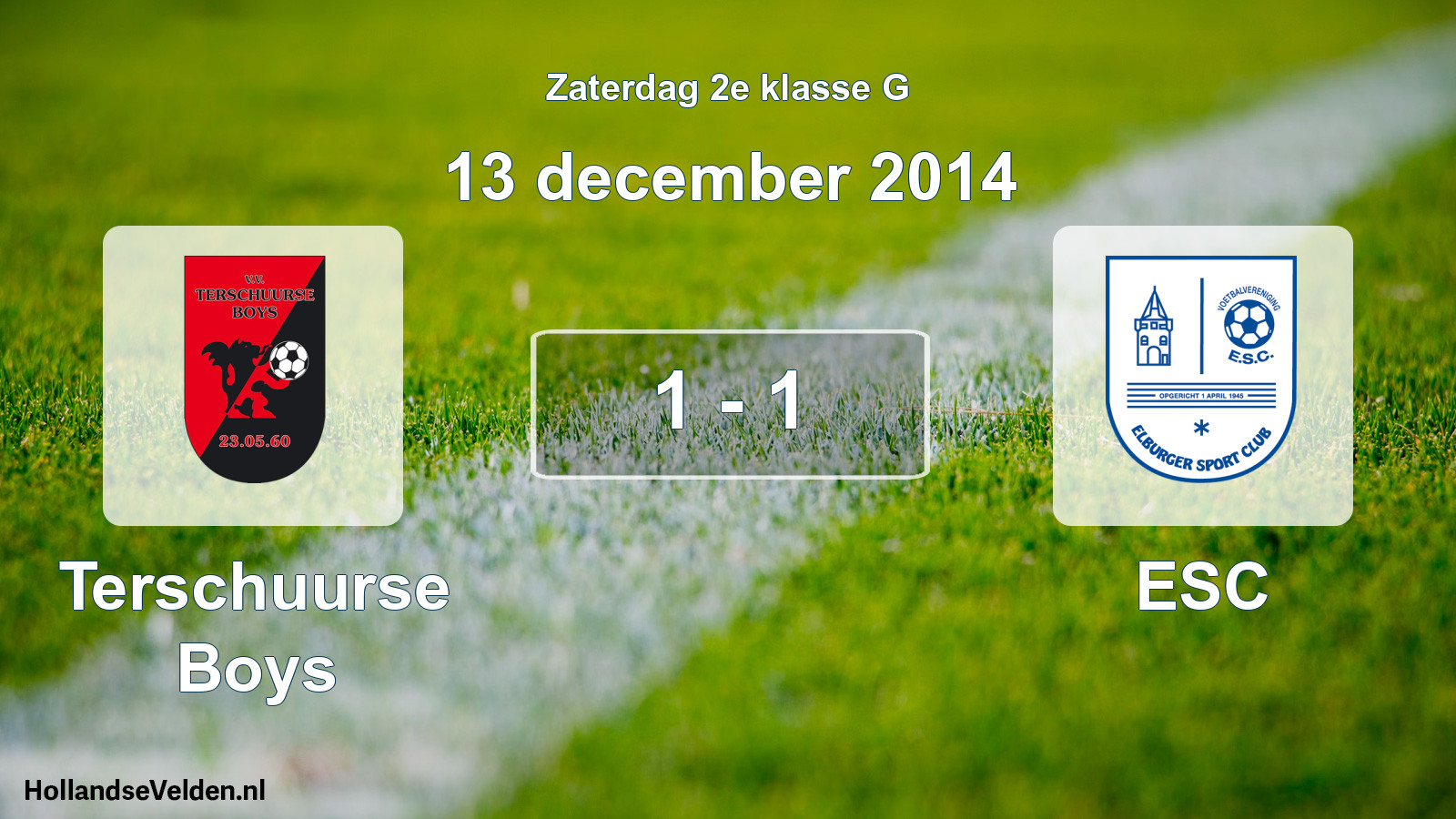 Total number of matches played: Terschuurse Boys - ESC 1 - 1 (13 December 2014)