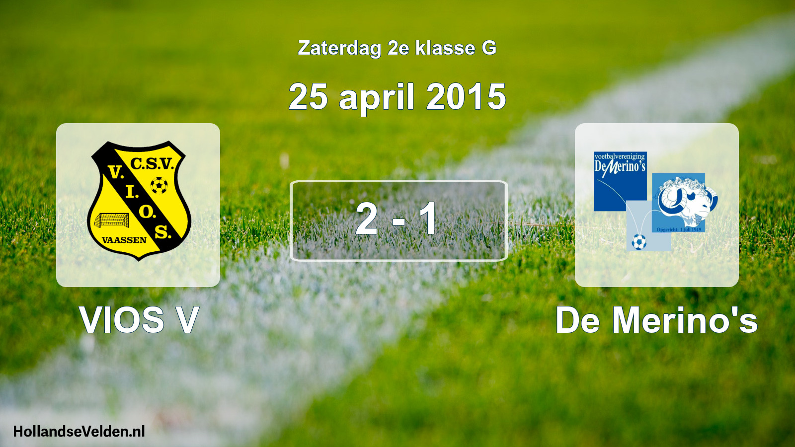 Total number of matches played: VIOS V - De Merino's 2 - 1 (25 April 2015)