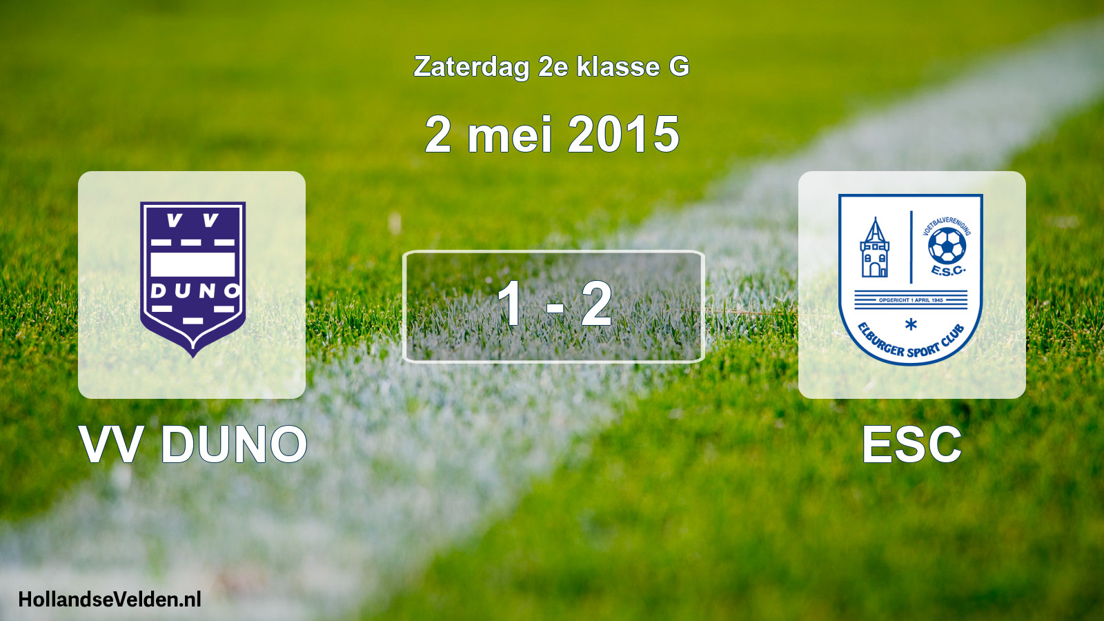 Total number of matches played: VV DUNO - ESC 1 - 2 (2 May 2015)