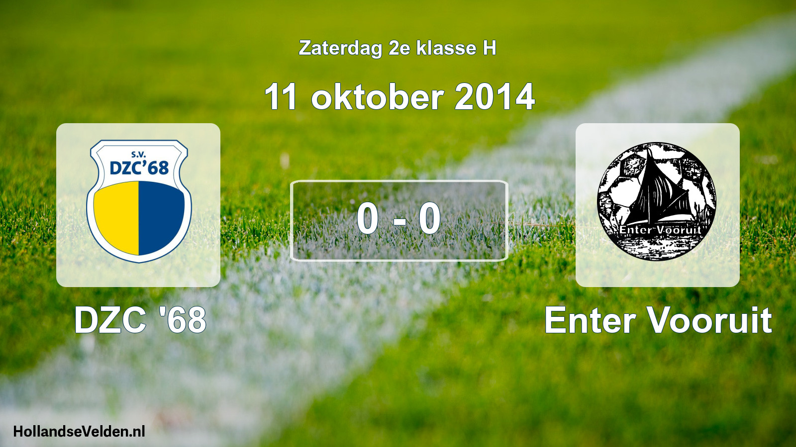 Total number of matches played: DZC '68 - Enter Vooruit 0 - 0 (11 October 2014)