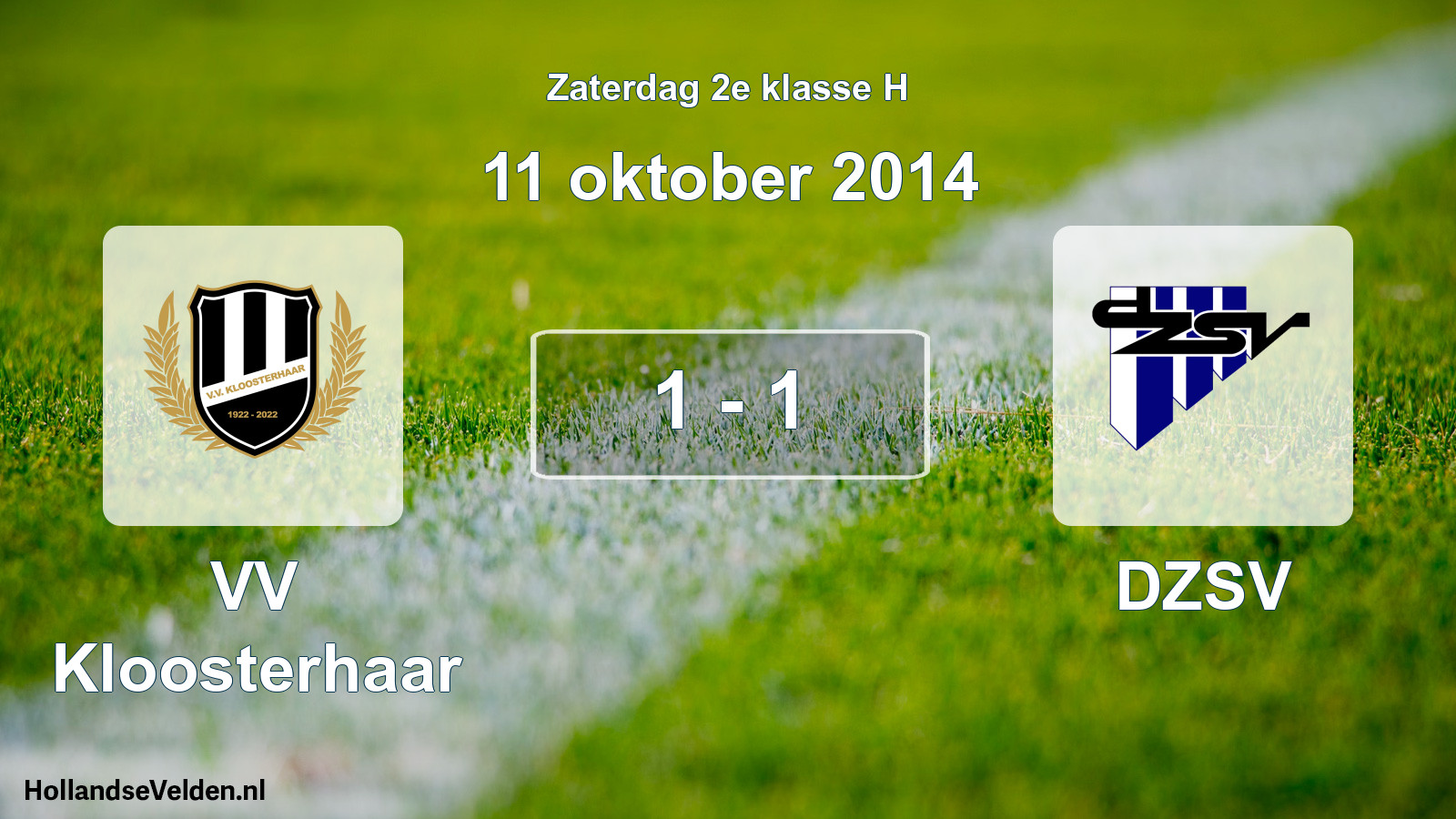 Total number of matches played: VV Kloosterhaar - DZSV 1 - 1 (11 October 2014)