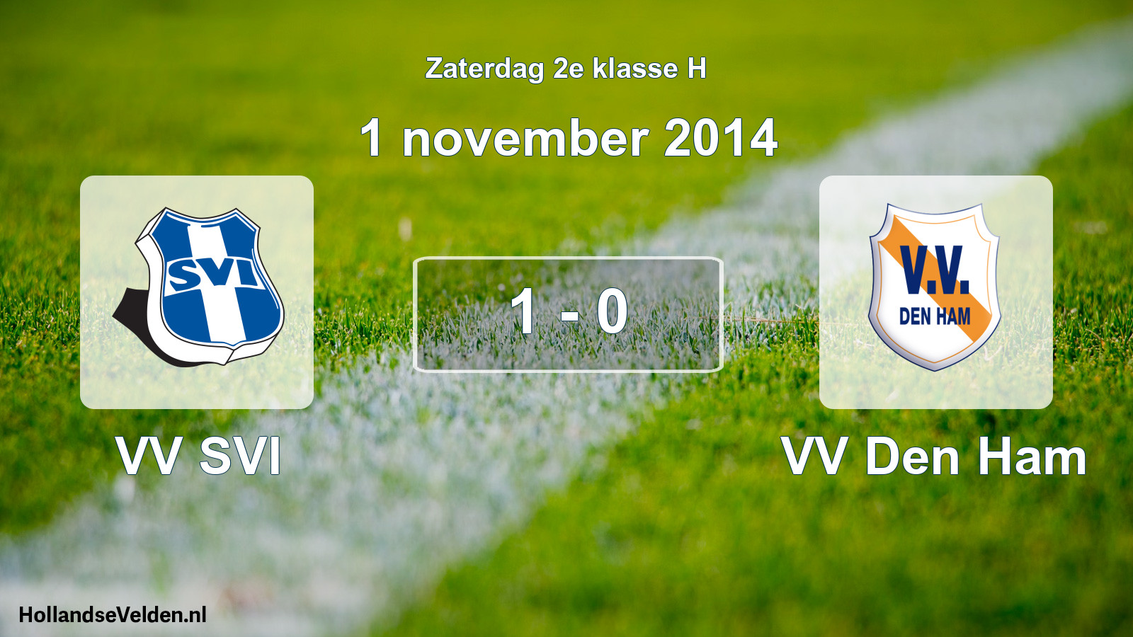 Total number of matches played: VV SVI - VV Den Ham 1 - 0 (1 November 2014)
