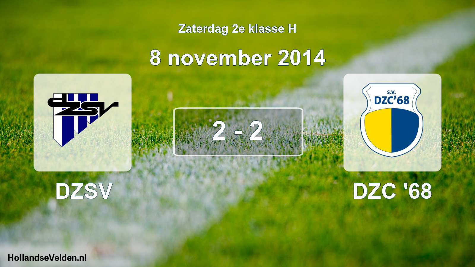 Total number of matches played: DZSV - DZC '68 2 - 2 (8 November 2014)