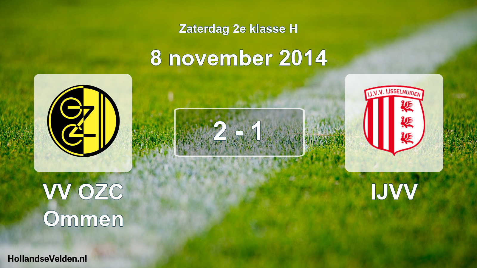 Total number of matches played: VV OZC Ommen - IJVV 2 - 1 (8 November 2014)