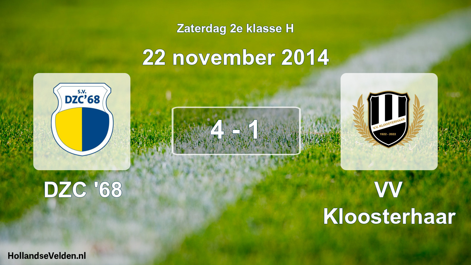 Total number of matches played: DZC '68 - VV Kloosterhaar 4 - 1 (22 November 2014)