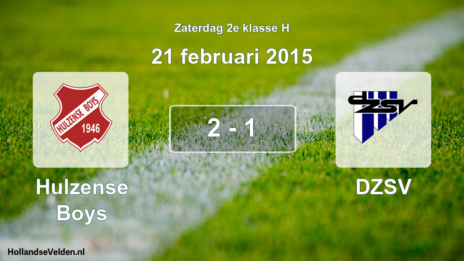 Total number of matches played: Hulzense Boys - DZSV 2 - 1 (21 February 2015)