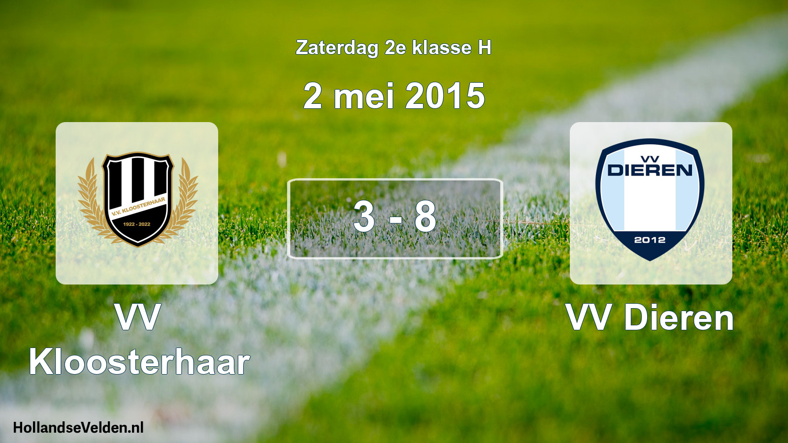 Total number of matches played: VV Kloosterhaar - VV Dieren 3 - 8 (2 May 2015)