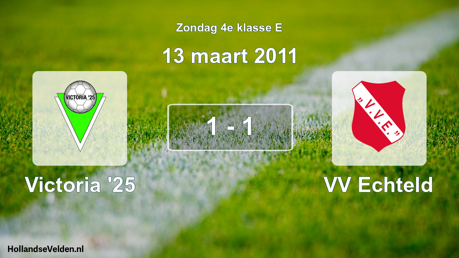 Total number of matches played: Victoria '25 - VV Echteld 1 - 1 (13 March 2011)
