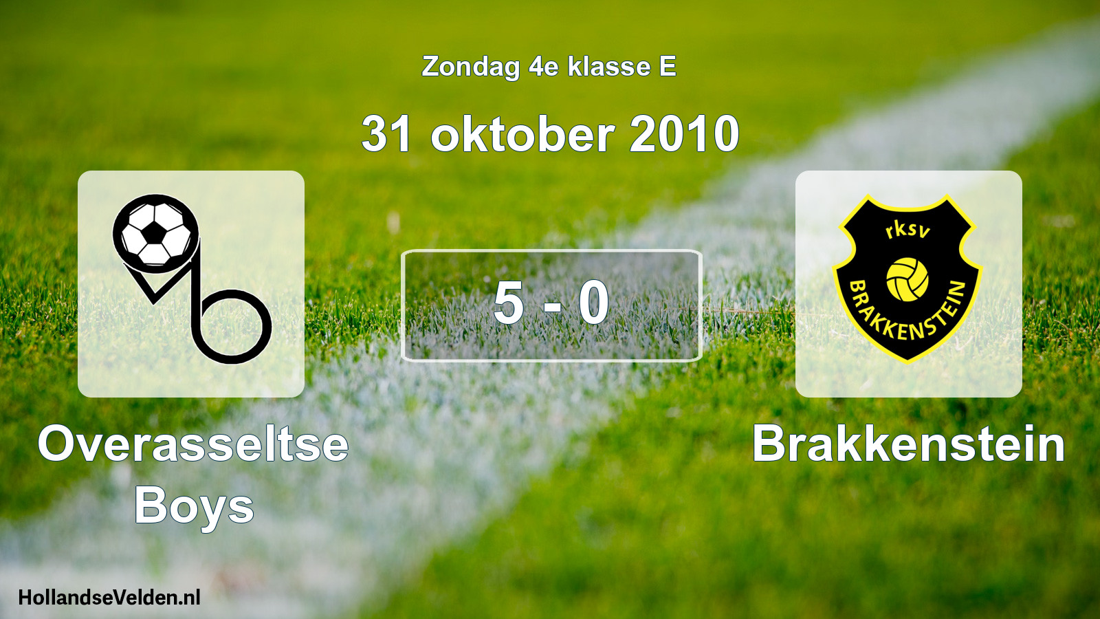 Total number of matches played: Overasseltse Boys - Brakkenstein 5 - 0 (31 October 2010)
