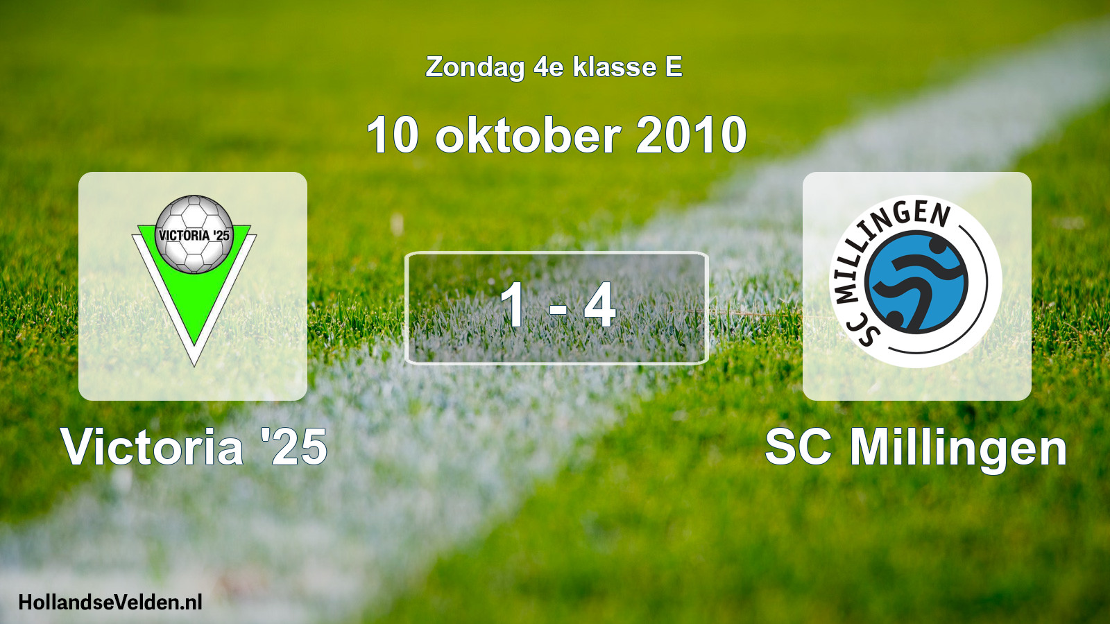 Total number of matches played: Victoria '25 - SC Millingen 1 - 4 (10 October 2010)