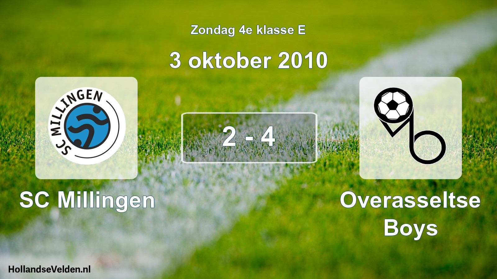 Total number of matches played: SC Millingen - Overasseltse Boys 2 - 4 (3 October 2010)