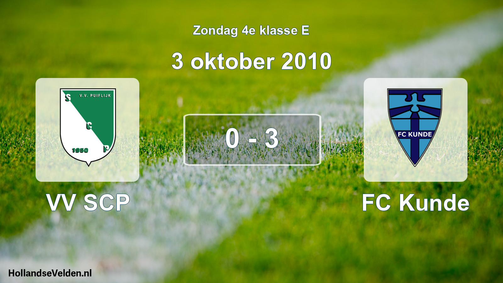 Total number of matches played: VV SCP - FC Kunde 0 - 3 (3 October 2010)