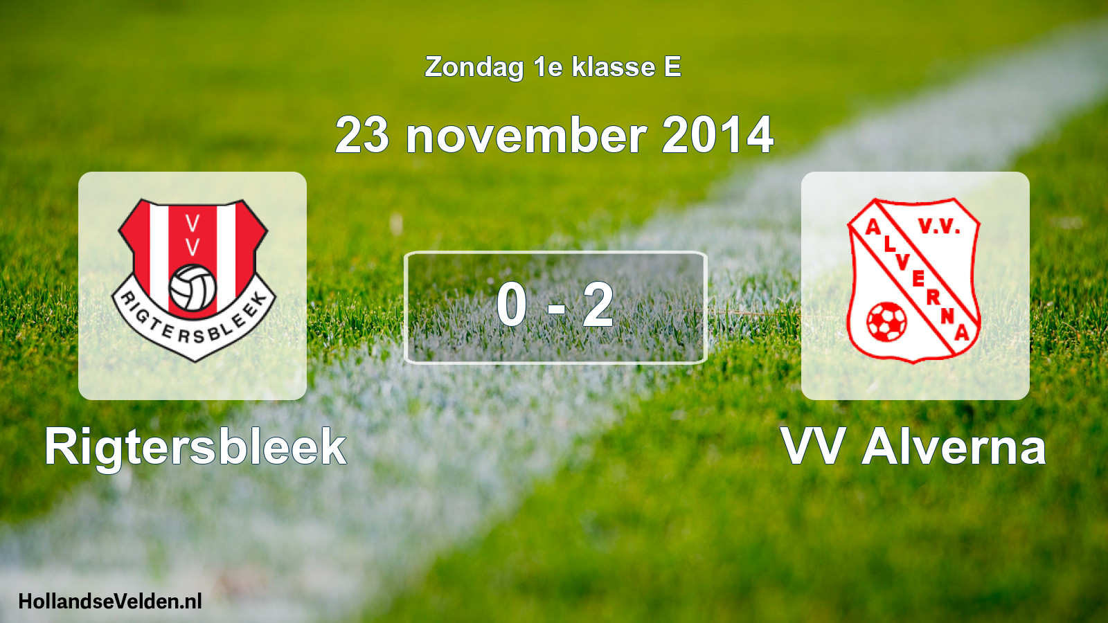 Total number of matches played: Rigtersbleek - VV Alverna 0 - 2 (23 November 2014)