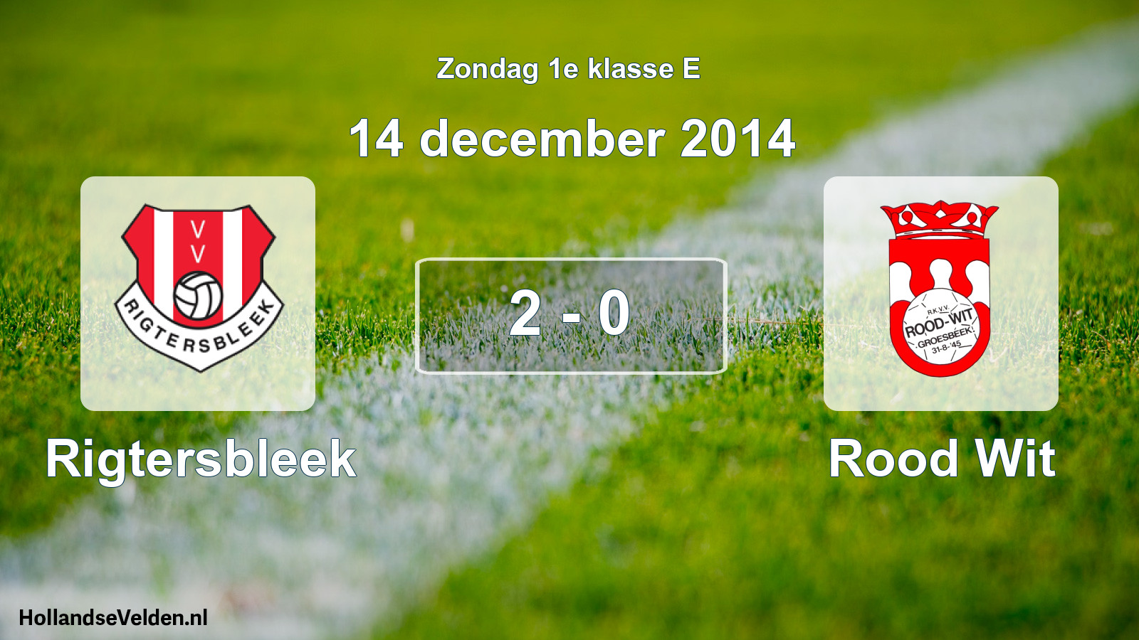 Total number of matches played: Rigtersbleek - Rood Wit 2 - 0 (14 December 2014)