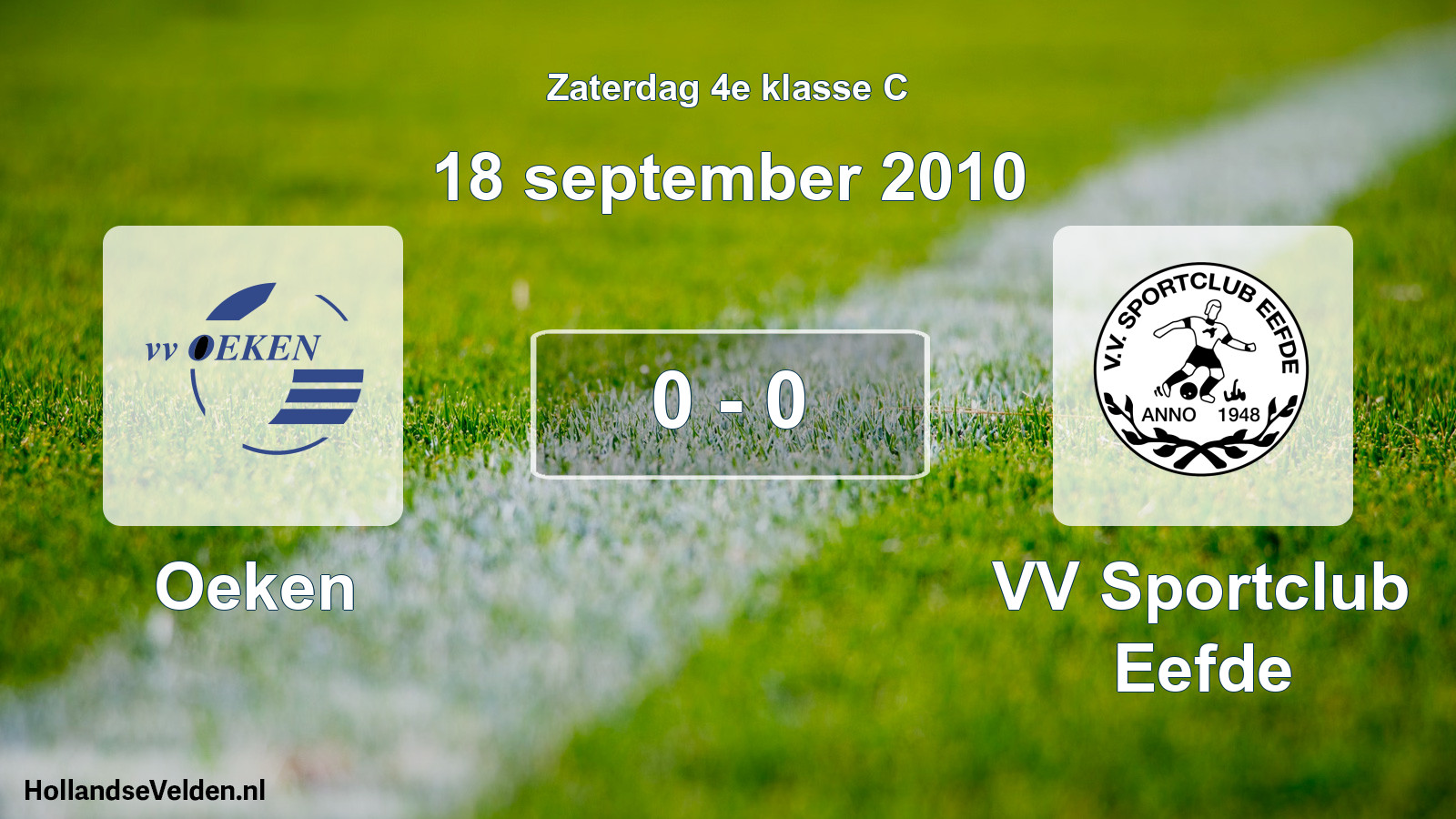 Total number of matches played: Oeken - VV Sportclub Eefde 0 - 0 (18 September 2010)