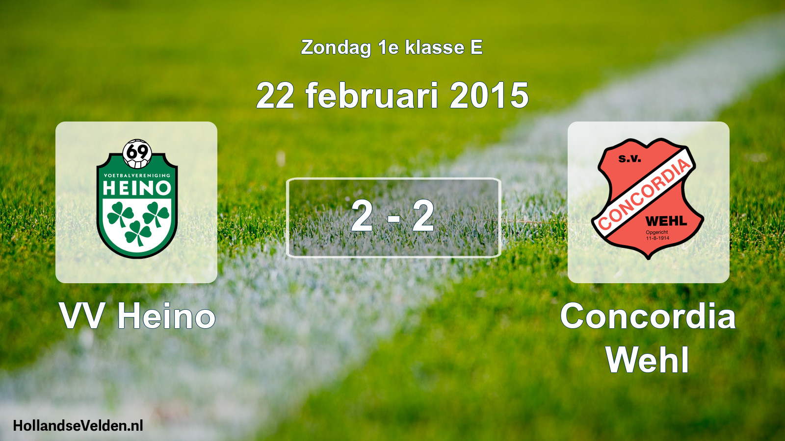 Total number of matches played: VV Heino - Concordia Wehl 2 - 2 (22 February 2015)