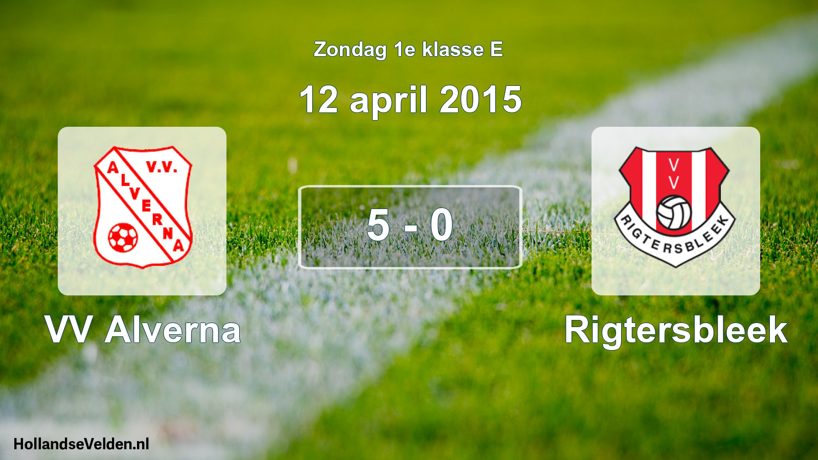Total number of matches played: VV Alverna - Rigtersbleek 5 - 0 (12 April 2015)