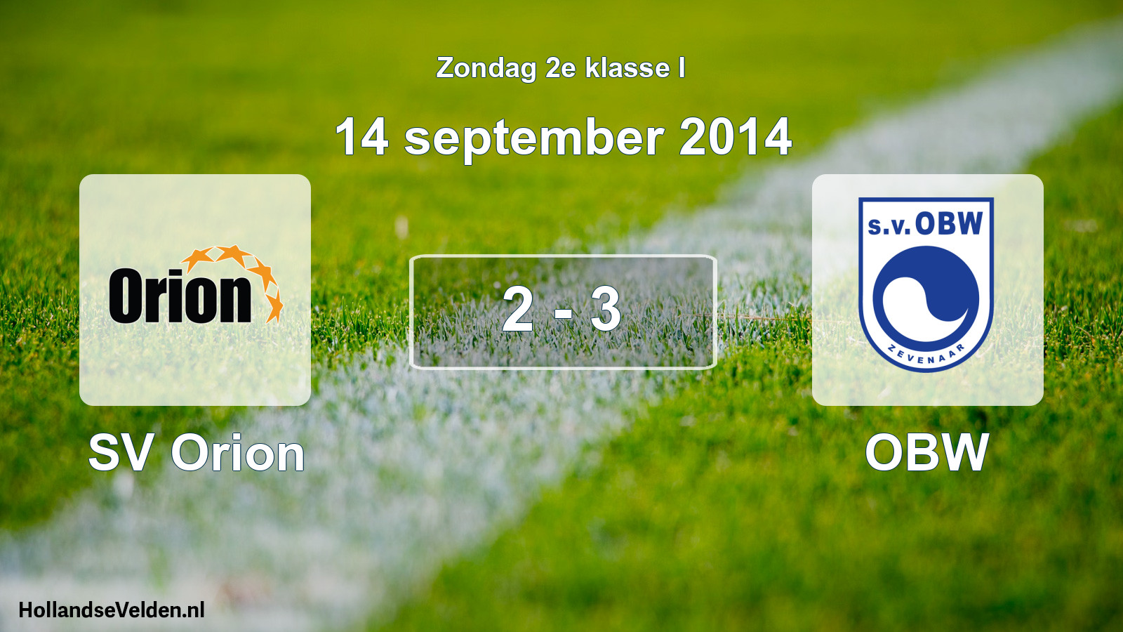 Total number of matches played: SV Orion - OBW 2 - 3 (14 September 2014)