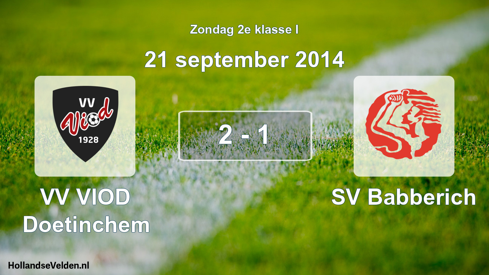 Total number of matches played: VV VIOD Doetinchem - SV Babberich 2 - 1 (21 September 2014)