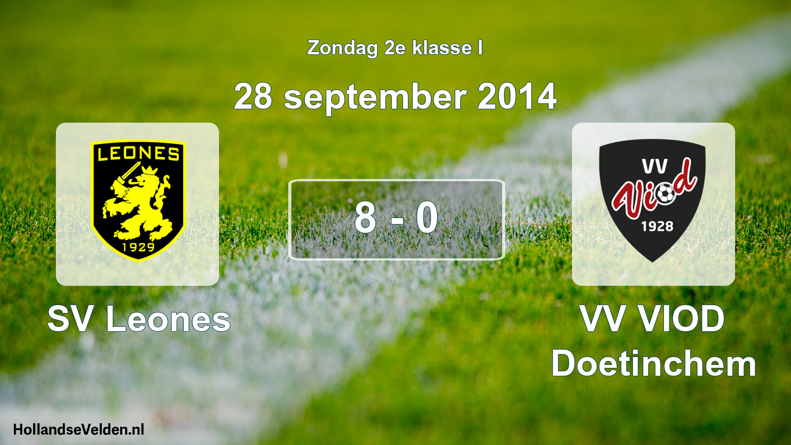 Total number of matches played: SV Leones - VV VIOD Doetinchem 8 - 0 (28 September 2014)