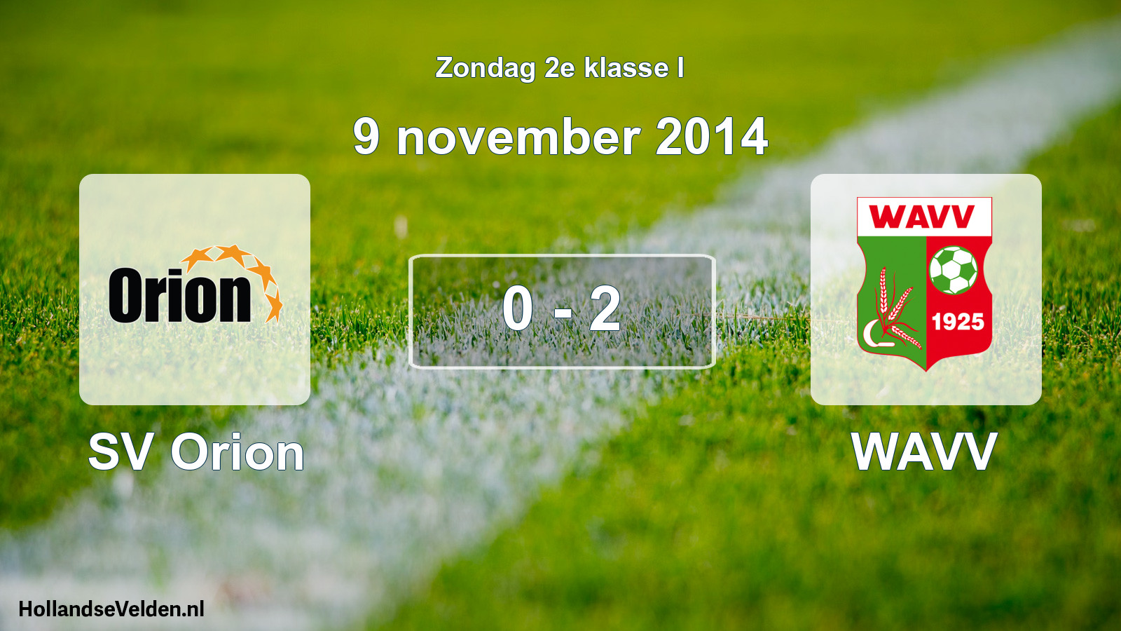 Total number of matches played: SV Orion - WAVV 0 - 2 (9 November 2014)