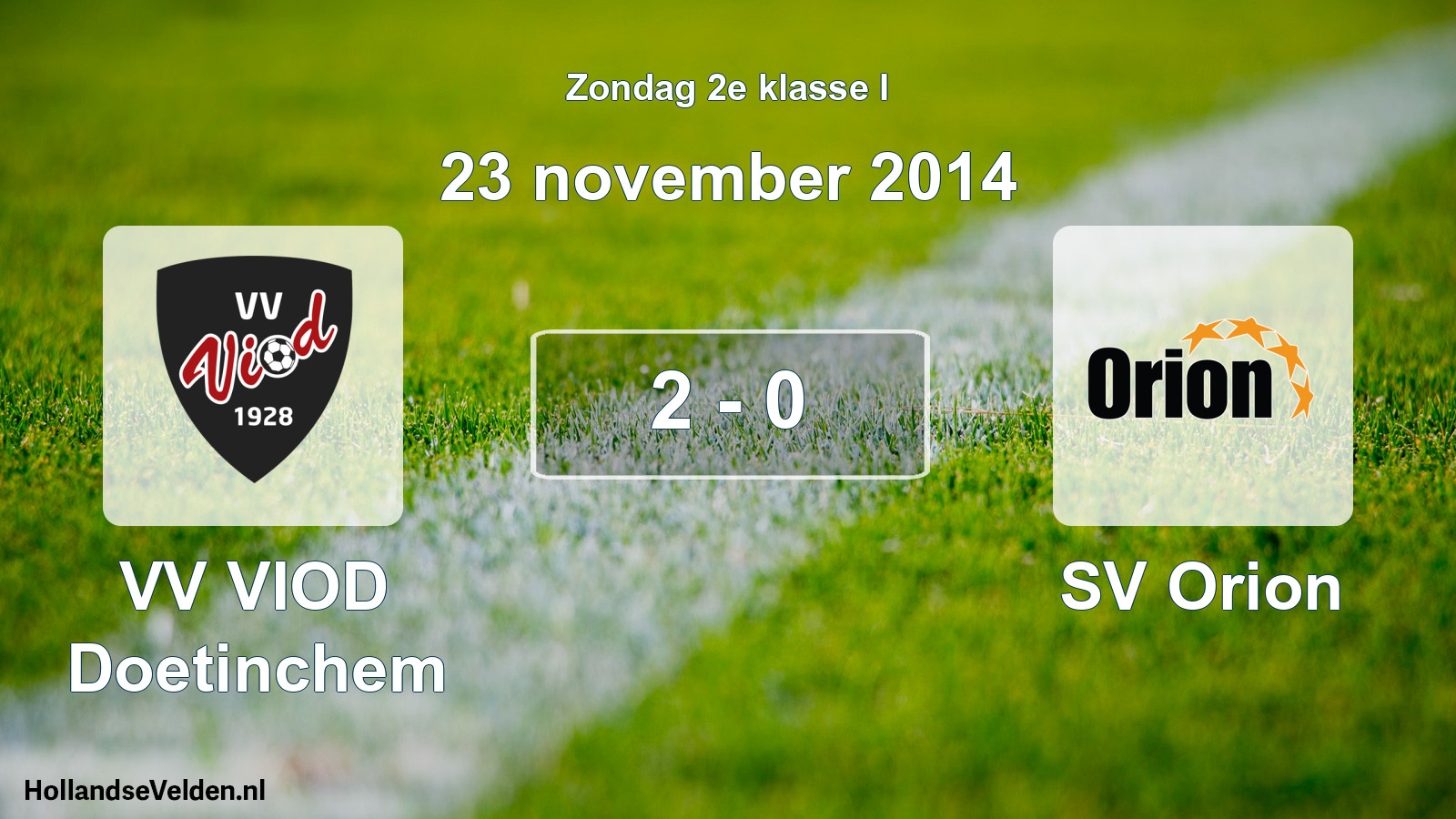 Total number of matches played: VV VIOD Doetinchem - SV Orion 2 - 0 (23 November 2014)