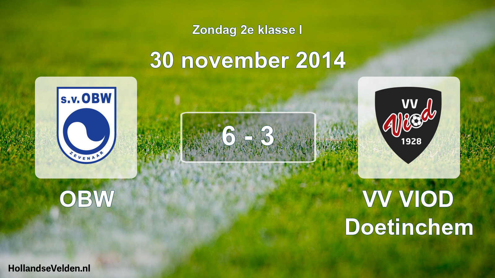Total number of matches played: OBW - VV VIOD Doetinchem 6 - 3 (30 November 2014)