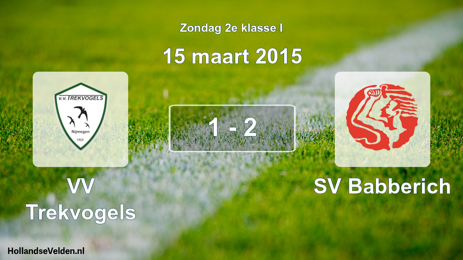Total number of matches played: VV Trekvogels - SV Babberich 1 - 2 (15 March 2015)