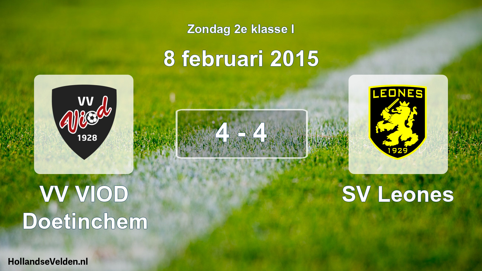 Total number of matches played: VV VIOD Doetinchem - SV Leones 4 - 4 (8 February 2015)