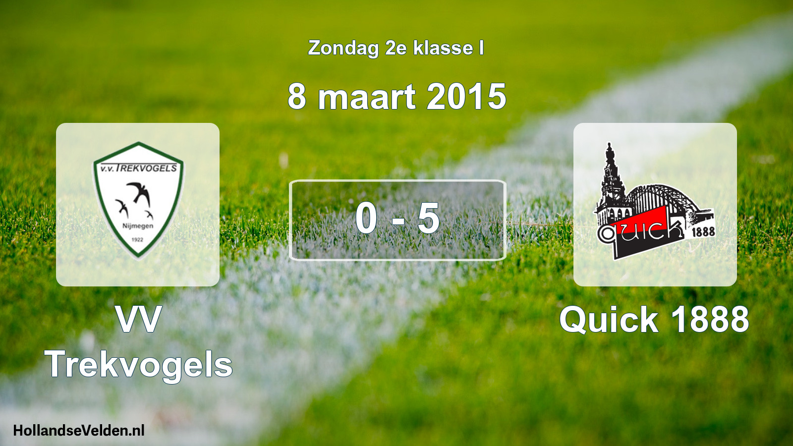 Total number of matches played: VV Trekvogels - Quick 1888 0 - 5 (8 March 2015)