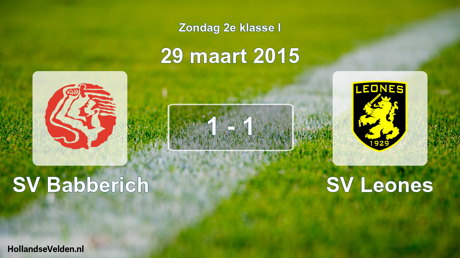 Total number of matches played: SV Babberich - SV Leones 1 - 1 (29 March 2015)