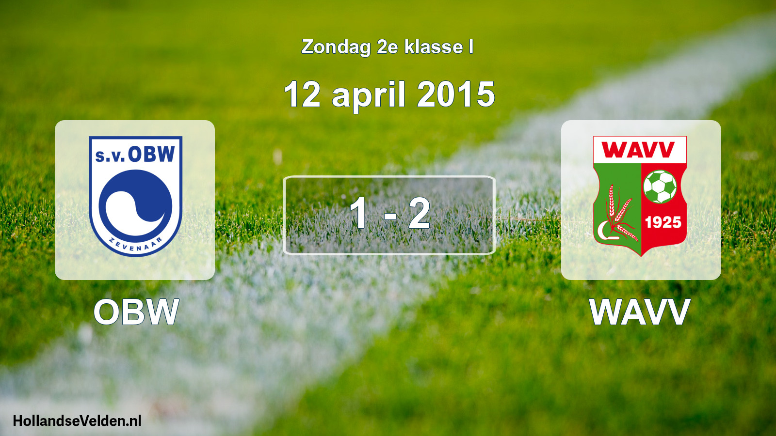 Total number of matches played: OBW - WAVV 1 - 2 (12 April 2015)