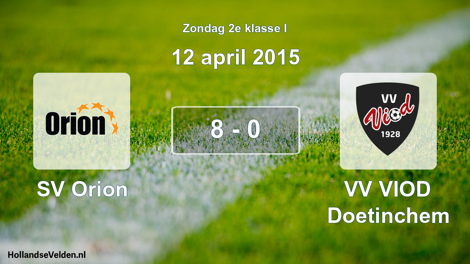 Total number of matches played: SV Orion - VV VIOD Doetinchem 8 - 0 (12 April 2015)