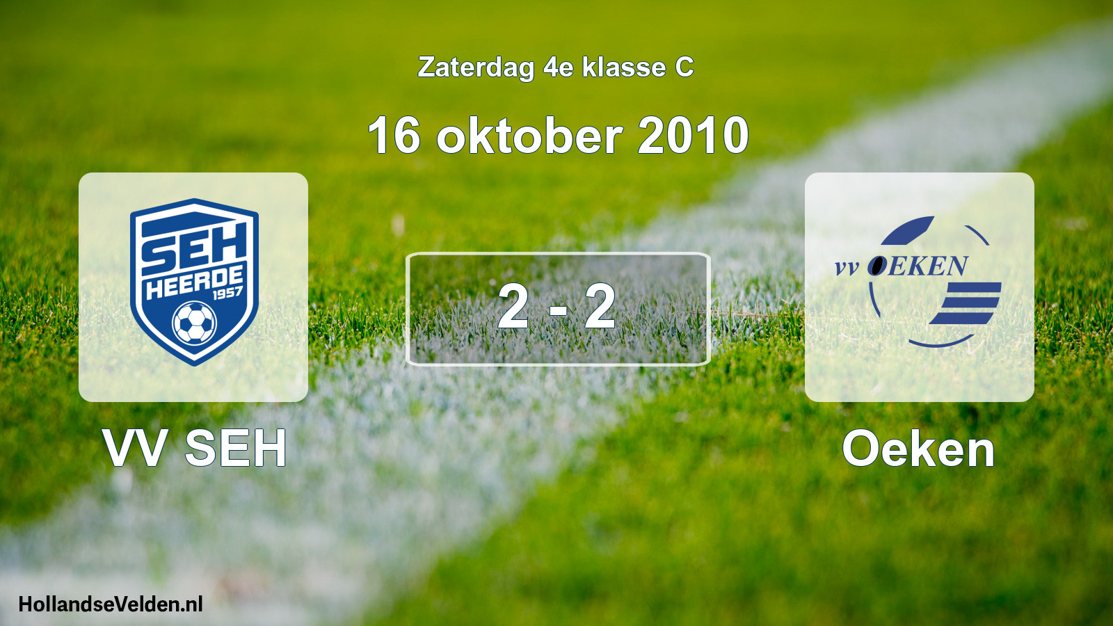 Total number of matches played: VV SEH - Oeken 2 - 2 (16 October 2010)