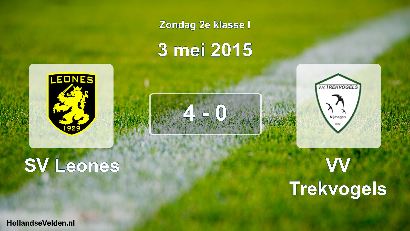 Total number of matches played: SV Leones - VV Trekvogels 4 - 0 (3 May 2015)