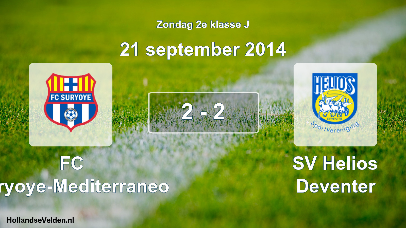Total number of matches played: FC Suryoye-Mediterraneo - SV Helios Deventer 2 - 2 (21 September 2014)