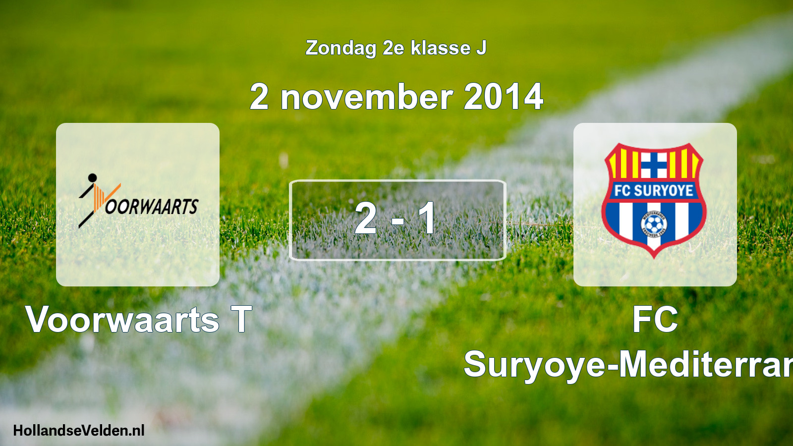 Total number of matches played: Voorwaarts T - FC Suryoye-Mediterraneo 2 - 1 (2 November 2014)